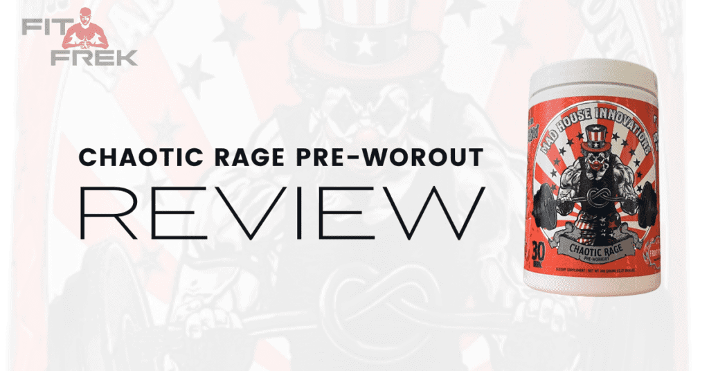 Chaotic Rage Pre Workout Review: Mad Energy For Hours